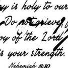 Nehemiah 8:10, Vinyl Wall Art, This Day Is Holy to Our Lord; Do Not Grieve, J...