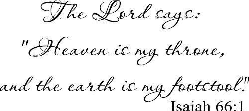 Isaiah 66:1 Vinyl Wall Art, the Lord Says: "Heaven Is My Throne, and the Eart...