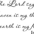 Isaiah 66:1 Vinyl Wall Art, the Lord Says: "Heaven Is My Throne, and the Eart...