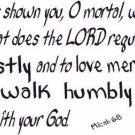 Micah 6:8, Vinyl Wall Art, Shown Mortal Man Good Justice Mercy Walk Humbly W God