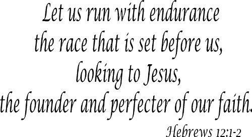 Hebrews 12:1-2, Vinyl Wall Art, Let Us Run with Endurance the Race That Is Se...