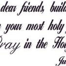 Jude 1:20, Vinyl Wall Art, Build Yourselves up Most Holy Faith Pray in Spirit