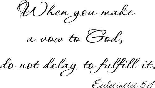 Ecclesiastes 5:4, Vinyl Wall Art, When you make a vow to God do not delay to ...