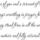 Colossians 4:12, Vinyl Wall Art, He Who Is One of You and a Servant of Christ...