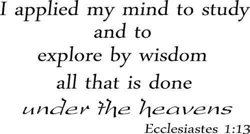Ecclesiastes 1:13, Vinyl Wall Art, I Applied My Mind to Study and to Explore ...