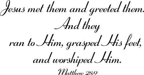 Matthew 28:9, Vinyl Wall Art, Jesus Met Them and Greeted Them. And They Ran t...