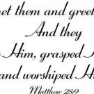 Matthew 28:9, Vinyl Wall Art, Jesus Met Them and Greeted Them. And They Ran t...