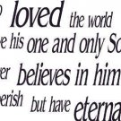 John 3:16, Vinyl Wall Art, God so Loved World Gave Son Whoever Believes Etern...
