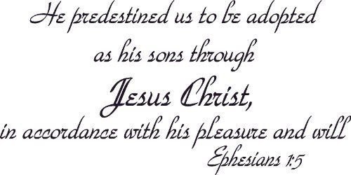 Ephesians 1:5, Vinyl Wall Art, He Predestined Us to Be Adopted As Sons Throug...