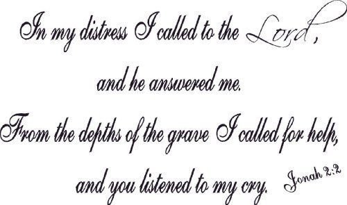 Jonah 2:2, Vinyl Wall Art, in My Distress Called Lord Listened My Cry Answered