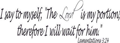 Lamentations 3:24, Vinyl Scripture Wall Art, the Lord Is My Portion, Will Wai...
