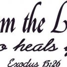 Exodus 15:26, Vinyl Wall Art, I Am the Lord Who Heals You, Great Physician