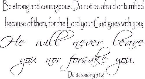 Deuteronomy 31:6, Vinyl Wall Art, Be Strong Courageous, Never Leave Forsake You