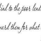 Proverbs 19:17, Vinyl Wall Art, Whoever Is Kind to the Poor Lends to the Lord...