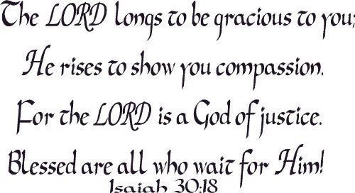 Isaiah 30:18, Vinyl Wall Art, the Lord Longs to Be Gracious, Rises Show Compa...