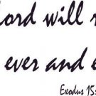 Exodus 15:18, Vinyl Wall Art, the Lord Will Reign for Ever and Ever