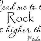 Psalm 61:2, Vinyl Wall Art, Lead Me to the Rock That Is Higher Than I