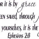 Ephesians 2:8, Vinyl Wall Art, It Is By Grace You Have Been Saved, Gift of God
