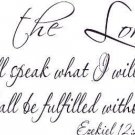 Ezekiel 12:25, Vinyl Wall Art, but I the Lord Will Speak and It Shall Be Fulf...