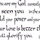 Psalm 63:1-3, Vinyl Wall Art, O God, You Are My God, Earnestly I Seek Have Se...