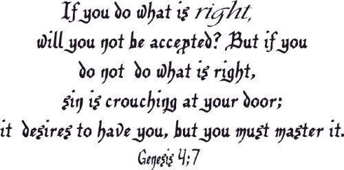 Genesis 4:7 Vinyl Wall Art, Do Right, Be Accepted, Sin Crouching At Door, Mas...