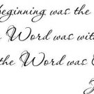John 1:1, Vinyl Wall Art, in the Beginning Was the Word, and the Word Was wit...