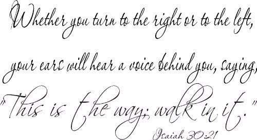 Isaiah 30:21, Vinyl Wall Art, Whether You Turn Right or Left, Your Ears Will ...