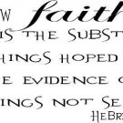 Hebrews 11:1, Bible verse wall decals, scripture, Vinyl Art, stickers, love quot