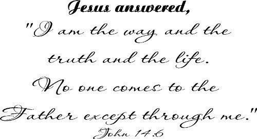 John 14:6 Vinyl Wall Art, Jesus Answered, I Am the Way and the Truth and the ...