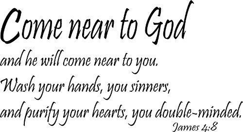 James 4:8, Vinyl Wall Art, Come Near to God and He Will Come Near to You. Was...