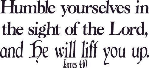 James 4:10, Vinyl Wall Art, Humble Yourselves Sight Lord, He Will Lift Up