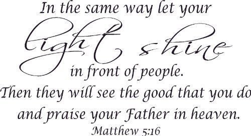 Matthew 5:16, Vinyl Wall Art, Let Your Light Shine See Praise Father in Heaven