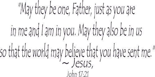 John 17:21, Vinyl Wall Art, May Be One, Just As I Am in You, Us, World, Believe