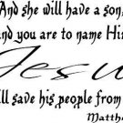 Matthew 1:21, Vinyl Wall Art, and She Will Have a Son, and You Are to Name Hi...