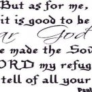 Psalm 73:28, Vinyl Wall Art, But As for Me Good to Be Near God Sovereign Lord...