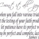 James 1:2-4, Vinyl Wall Art, Count All Joy, Trials, Testing, Patience, Comple...