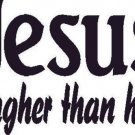 Jesus, Tougher Than Hell Vinyl Wall Art, Decal, Biker, Christ, Lord