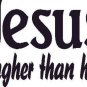 Jesus, Tougher Than Hell Vinyl Wall Art, Decal, Biker, Christ, Lord