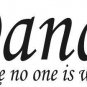 Dance Like No One Is Watching, Vinyl Wall Art, 11"x22" wall decal