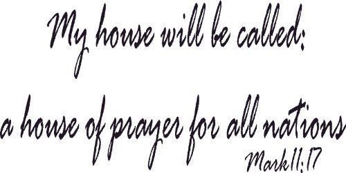 Mark 11:17, Bible verse wall decals, scripture, Vinyl Art, stickers, love quotes