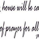 Mark 11:17, Bible verse wall decals, scripture, Vinyl Art, stickers, love quotes