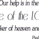 Psalm 124:8,11 x 22 Bible Verse Wall Decal ~ Scripture Wall Art Decor