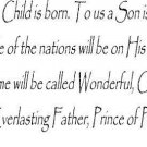 Isaiah 9:6 Vinyl Wall Art, for to Us a Child Will Be Born. To Us a Son Will B...