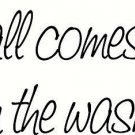 It All Comes Out in the Wash. Vinyl Wall Art Room Decor, Decal, Laundry Room ...