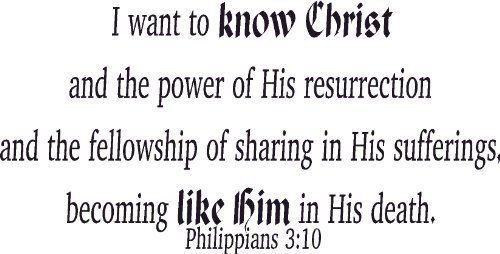 Philippians 3:10, Bible verse wall decals, scripture, Vinyl Art, stickers, love
