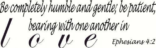 Ephesians 4:2, Bible verse wall decals, scripture, Vinyl Art, stickers, love