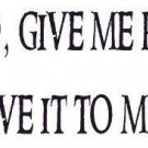 Lord Give Me, Bible verse wall decals, scripture, Vinyl Art, stickers, love