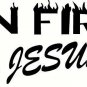 On fire, Bible verse wall decals, scripture, Vinyl Art, stickers, love quotes