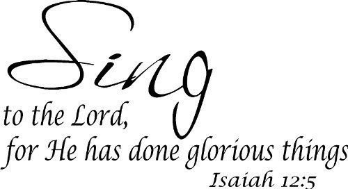 Isaiah 12:5 Bible verse wall decals, scripture, Vinyl Art, stickers, love quotes