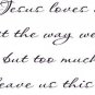 Jesus Loves Us, Bible verse wall decals, scripture, Vinyl Art, stickers, love